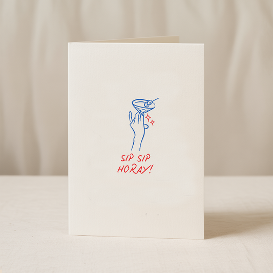 Sip sip horay 5x7/A6 card 